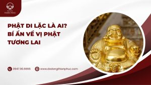Phật Di Lặc là ai? Bí ẩn về vị Phật tương lai