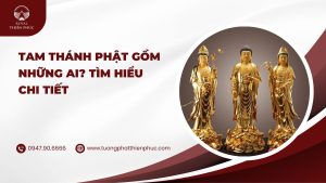 Tam thánh phật gồm những ai