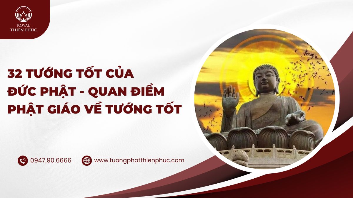32 Tướng Tốt Của Đức Phật - Quan Điểm Phật Giáo Về Tướng Tốt